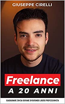 Freelance a 20 anni: Guadagnare sin da giovane diventando libero professionista