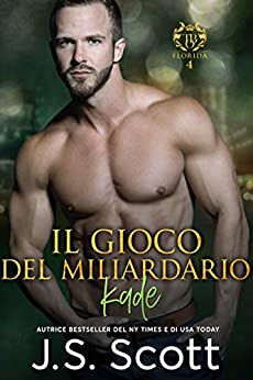 Il Gioco Del Miliardario ~ Kade (L’Ossessione del Miliardario Vol. 4)