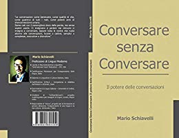 Conversare Senza Conversare: Il potere delle conversazioni