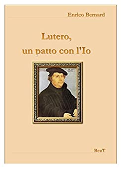 Lutero: un patto con l’Io