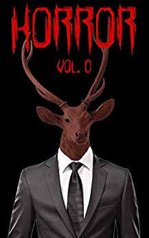 Horror Vol.0: Racconti dell’orrore dark, fantasy, weird e crime