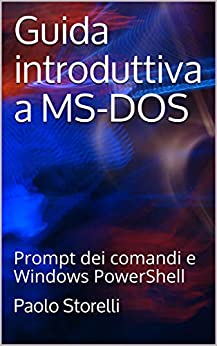 Guida introduttiva a MS-DOS: Prompt dei comandi e Windows PowerShell