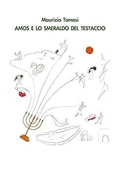 AMOS E LO SMERALDO DEL TESTACCIO: Amos e lo Smeraldo