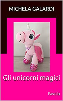 Gli unicorni magici: Favola