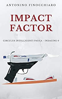 Impact Factor: Indagine 0 – L’università della morte