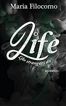 Life 2: Like strangers do (Italian Version)