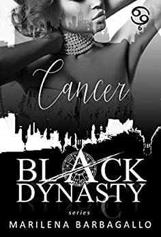 CANCER: Black Dynasty Series #6