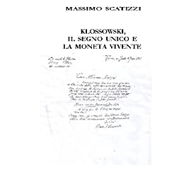 KLOSSOWSKI, IL SEGNO UNICO E LA MONETA VIVENTE