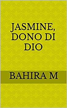 Jasmine, Dono di Dio