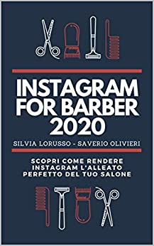 Instagram for barber 2020: Scopri come rendere Instagram l’alleato perfetto del tuo salone