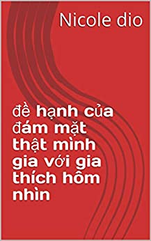 đề hạnh của đám mặt thật mình gia với gia thích hôm nhìn