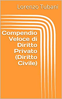 Compendio Veloce di Diritto Privato (Diritto Civile)