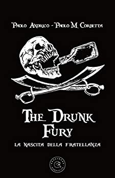 The Drunk Fury – La nascita della fratellanza: Una storia di pirati, amicizia e rum