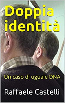 Doppia identità: Un caso di uguale DNA (Giallo-thriller)