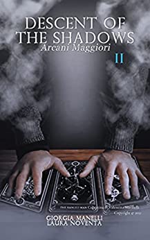 Descent Of The Shadows: Arcani Maggiori
