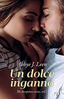 Un dolce inganno (The deception series Vol. 1)