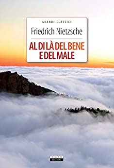 Al di là del bene e del male: Ediz. integrale (Classici del pensiero)