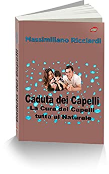 Caduta dei Capelli: La Cura dei Capelli tutta al Naturale