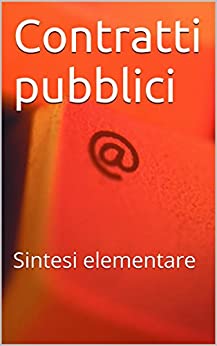 Contratti pubblici: Sintesi elementare