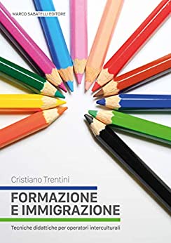 Formazione e Immigrazione: Tecniche didattiche per operatori interculturali