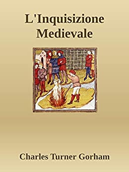 L’Inquisizione Medievale: uno studio della persecuzione religiosa