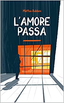 L’amore passa