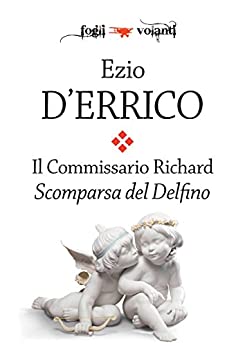 Il commissario Richard. Scomparsa del Delfino (Fogli volanti)