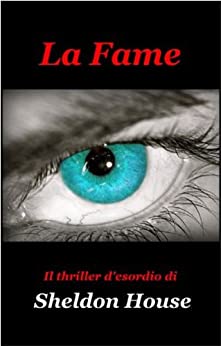 La Fame: (Thriller)