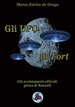 Gli UFO di Fort: Gli avvistamenti ufficiali prima di Roswell