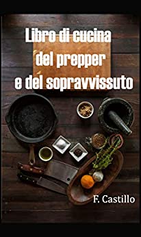 Libro di cucina del prepper e del sopravvissuto