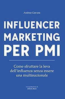 Influencer Marketing per PMI: Come sfruttare la leva dell’influenza senza essere una multinazionale