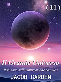 Il Grande Universo (11) : Romanzo sull'immigrazione cosmica, resti! Reliquia!