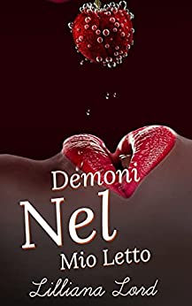 Demoni Nel Mio Letto: Una Storia Horror Dark Romance Molto Brutta