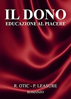 IL DONO Educazione al Piacere