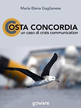 Costa Concordia. Un caso di crisis communication (Sulle orme della storia Vol. 5)