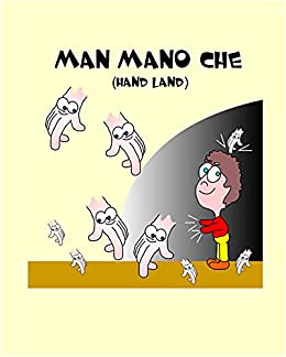 Man Mano che: Hand land