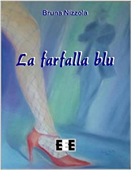 La farfalla blu (Storie di donne Vol. 9)