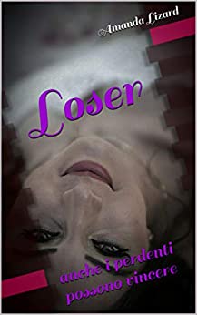 Loser: anche i perdenti possono vincere (Erotic Dream Vol. 2)