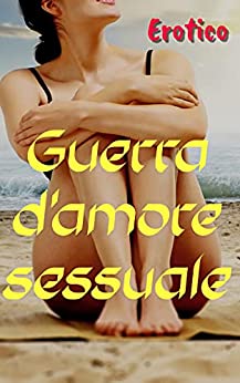 Guerra d'amore sessuale