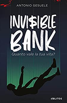 Invisible Bank: Quanto vale la tua vita? (Tracce di sangue)