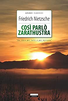 Così parlò Zarathustra: Ediz. integrale (Classici del pensiero)