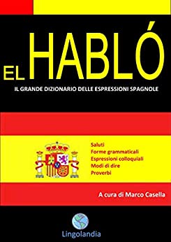 El Habló: Il grande dizionario delle espressioni spagnole