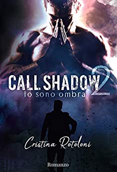 Call Shadow 2: Io sono ombra