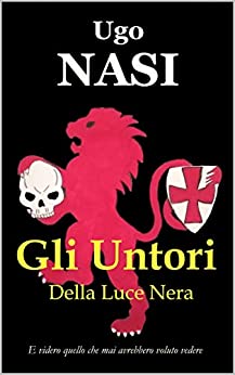 GLI UNTORI: Della Luce Nera