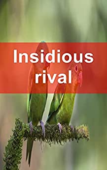 Insidious rival