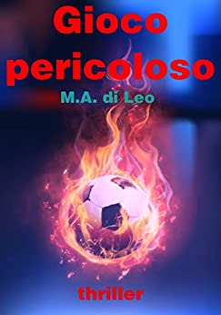 Gioco pericoloso (thriller Vol. 1)