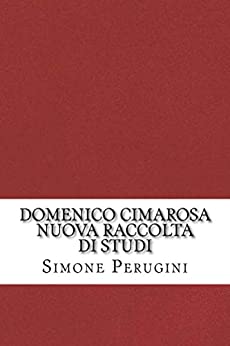 Domenico Cimarosa. Nuova raccolta di studi