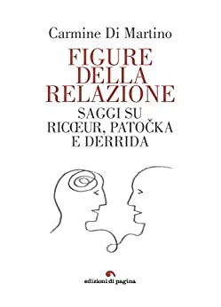 Figure della relazione: Saggi su Ricœur, Patočka e Derrida (Duepunti)