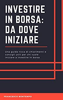 INVESTIRE IN BORSA: DA DOVE INIZIARE