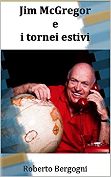 Jim McGregor e i tornei estivi